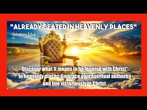 Already Seated in Heavenly Places